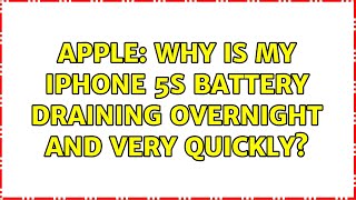 Apple: Why is my iPhone 5S battery draining overnight and very quickly?