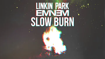 Linkin Park & Eminem - Slow Burn [After Collision 2] (Mashup)