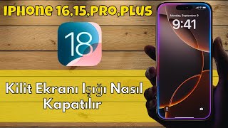 iPhone 16,15,pro, plus 'de Kilit Ekranı Işığı Nasıl Kapatılır (ios 18) screenshot 3
