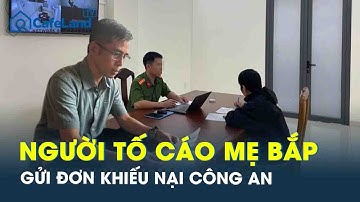 Người tố cáo mẹ Bắp “ăn chặn” tiền từ thiện quyết không bỏ cuộc, gửi đơn khiếu nại Công an Khánh Hòa