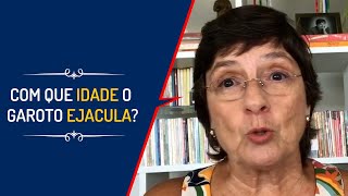 COM QUE IDADE O GAROTO EJACULA?  | Lena Vilela - Educadora em Sexualidade