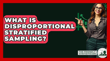 What Is Disproportional Stratified Sampling? - The Friendly Statistician