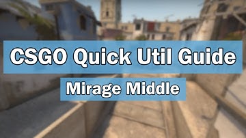 CSGO Quick Util Guide: Mirage Mid (128tick)