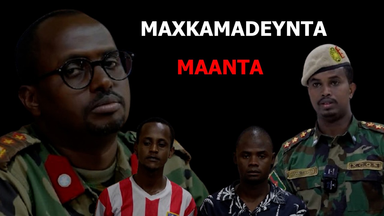 DEG DEG: Maxkamadeynta Askar Ku Eedeysan Dhac Hubeysan.