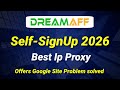 Dreamaff Best Offers selection | DreamAff Self-SignUp Method | best ip proxy nodemaven