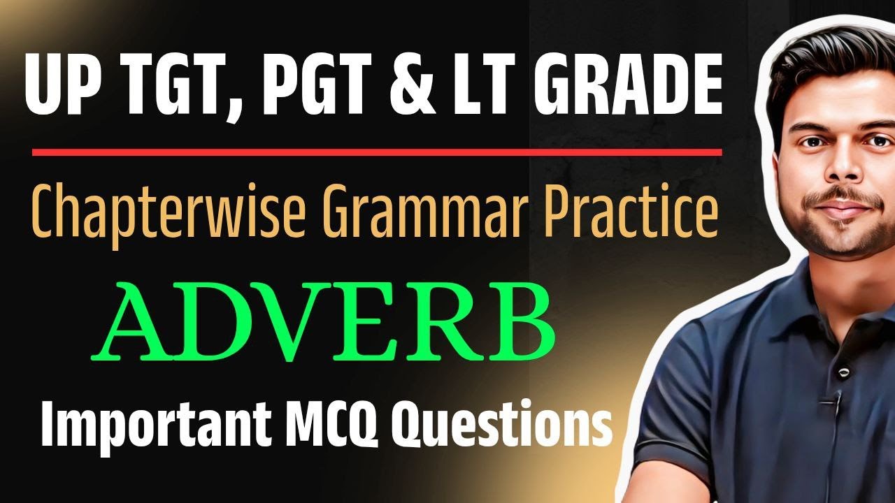 UP TGT, PGT & LT Grade ENGLISH CLASSES | Chapterwise Grammar Practice | Adverb Questions