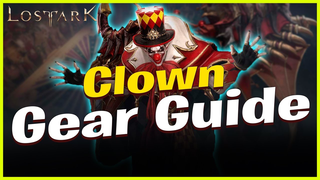 Lost Ark Clown Gear Guide Be Ready! YouTube