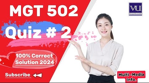 MGT 502 Quiz # 2 Solution 2024 || Quiz 2 100% correct solution 2024 mgt 502