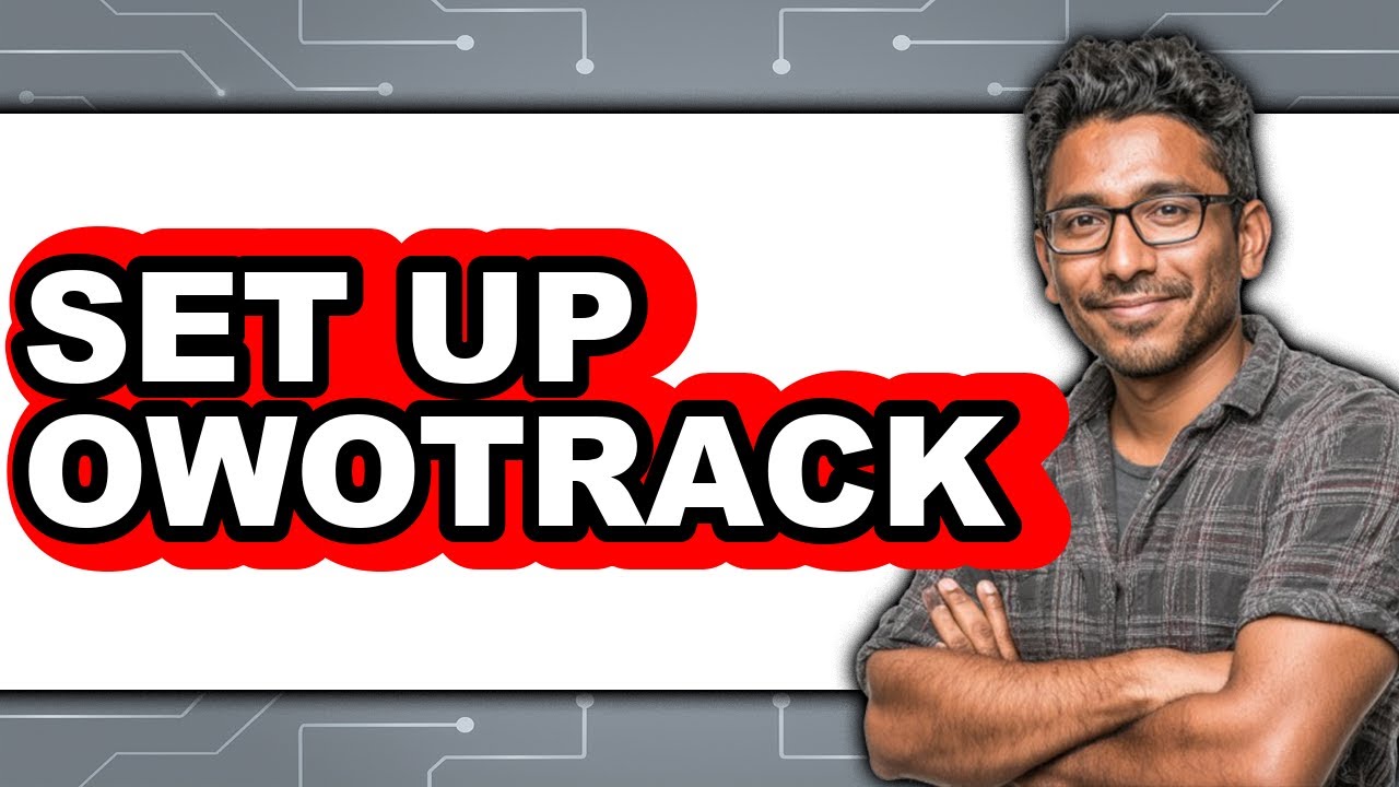 How to Set Up OWOTrack (Updated 2025)