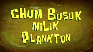 SpongeBob Title Card - Plankton's Old Chum (BAHASA INDONESIA VERSION) FAN MADE 16:9
