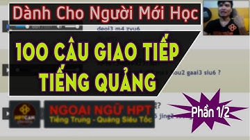 100 Câu Tiếng Quảng Đông Cho Người Mới Học & Cách Đặt Câu | HPT
