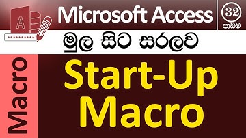 Start Up Macro - Microsoft Access for Beginners - Part 32 - v2019/v2016/v2013 ( in Sinhala)
