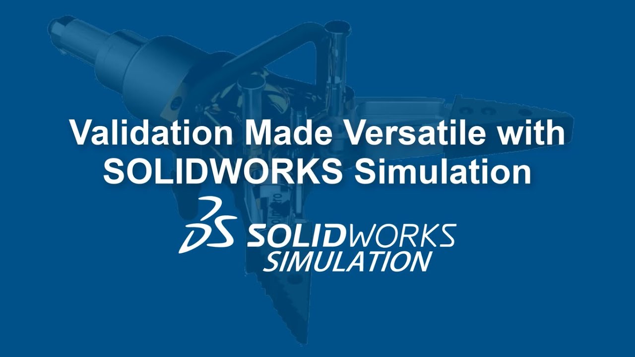 Validation Made Versatile With SOLIDWORKS Simulation - YouTube