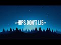 Shakira Hips Don T Lie Ft Wyclef Jean Letra Lyrics