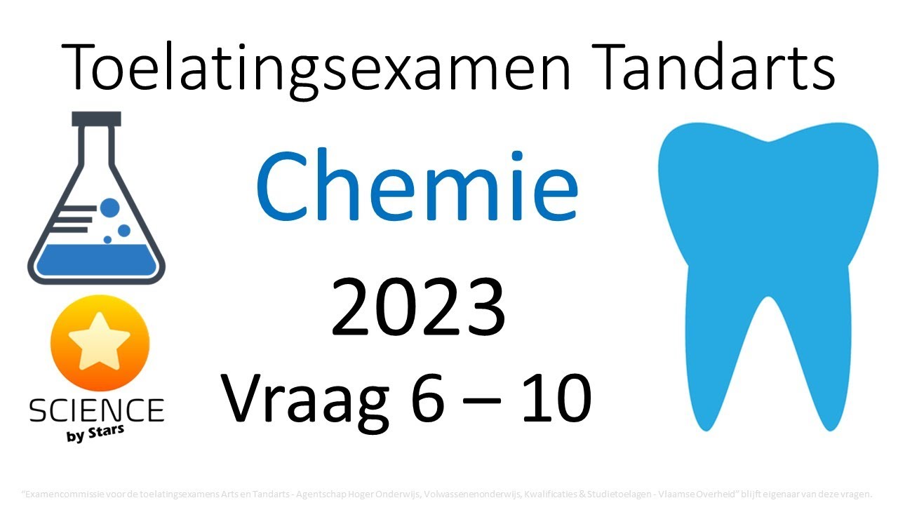 Toelatingsexamen Tandarts Chemie 2023 vraag 6 7 8 9 & 10