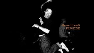 Hawaiian6-PROMISE(OFFICIAL VIDEO)