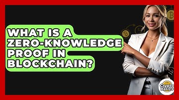 What Is A Zero-knowledge Proof In Blockchain? - CryptoBasics360.com