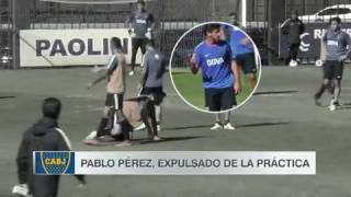 Pablo Perez expulsado de la practica por el mellizo