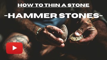 How To Thin A Stone | Hammerstones #stonetools #flintknapping #survival #primitiveskills #caveman