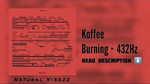 (432Hz) Koffee - Burning
