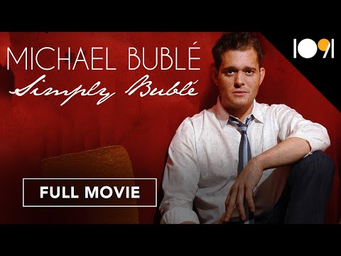 Michael Bublé: Simply Bublé (FULL MOVIE)