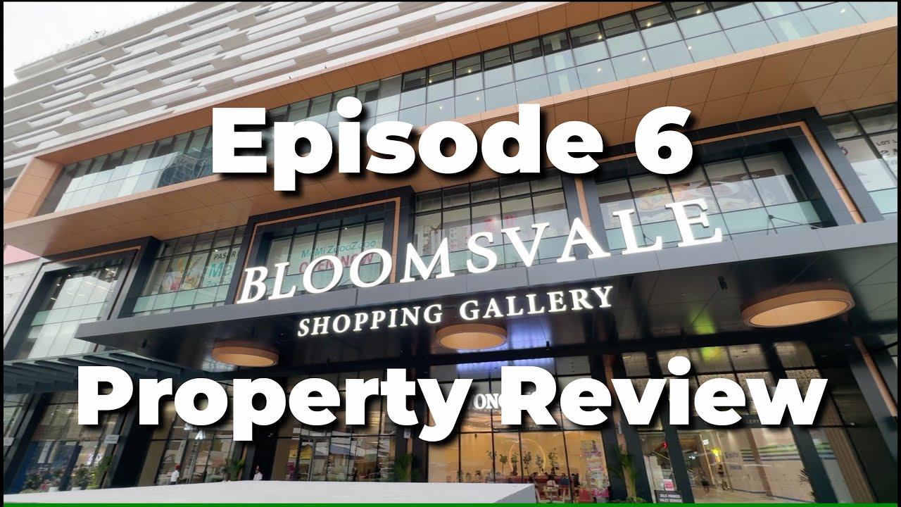 Roofed Property Review #6 - Bloomsvale @ Old Klang Road - A Mixed Development Project