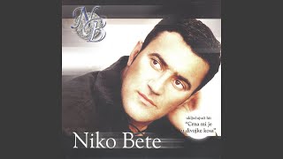 Video thumbnail of "Niko Bete - Crna Mi Je U Divojke Kosa"