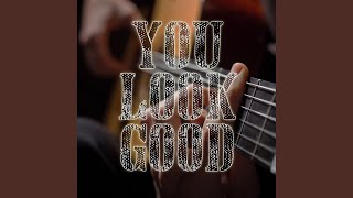 You Look Good (Instrumental)