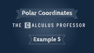 Polar Coordinates, Example 5