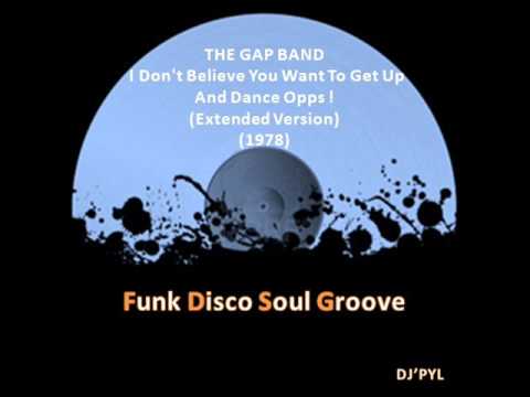 The Gap Band - I Don't Believe You Want To Get Up And Dance Opps