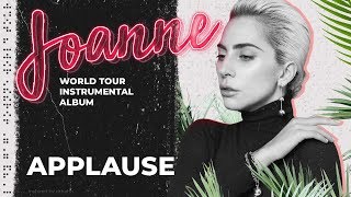 Lady Gaga – Applause (Joanne World Tour Instrumental)