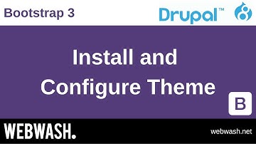 Using Bootstrap 3 in Drupal 8, 2.2: Install and Configure Theme