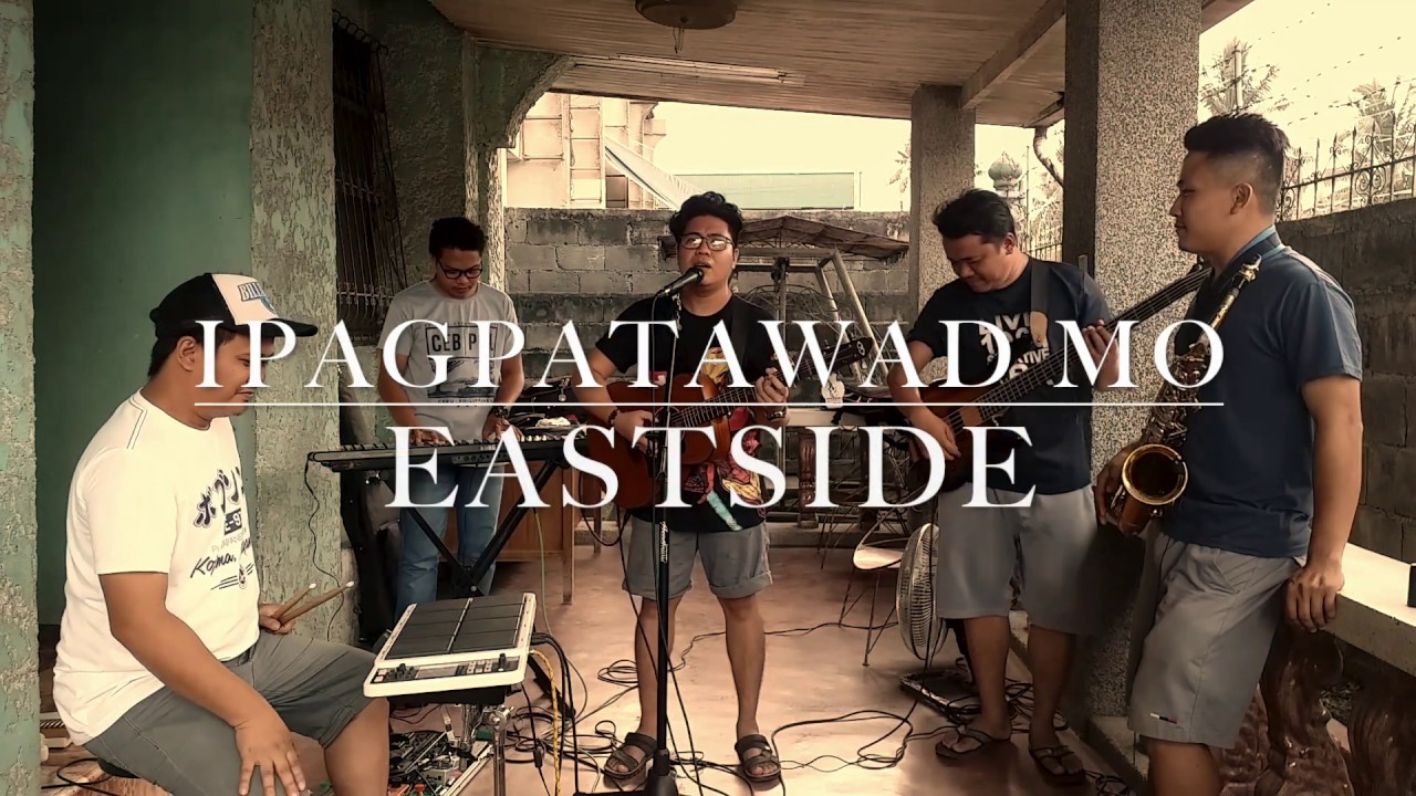 Ipagpatawad Mo   Eastside Cover