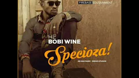 Specioza- H.E Bobi Wine 2017