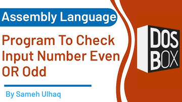 Program to Check input number Even or Odd in Assembly Language | DosBox | 8086 | Sameh Ul Haq