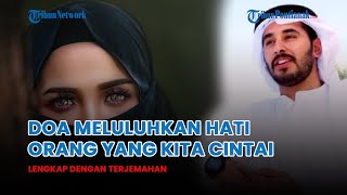 ®️🔴 Doa Meluluhkan Hati Orang yang Kita Cintai