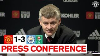 Ole Gunnar Solskjaer | Post Match Press Conference | Manchester United 1-3 Manchester City