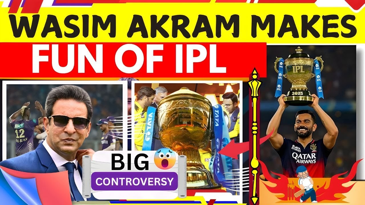 Wasim Akram Trolls IPL | Akram’s Bold Comment 🔥 Starts Controversy!