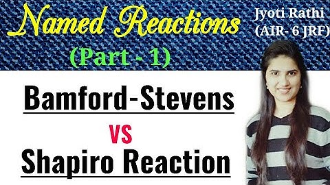 Shapiro reaction mechanism|Bamford stevens reaction mechanism csirnet