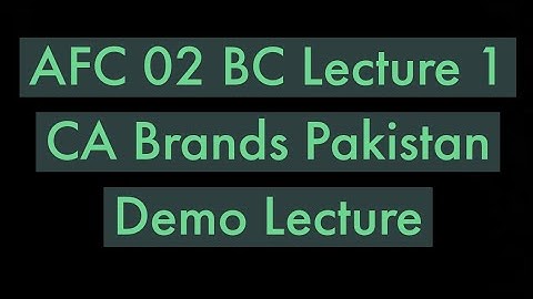 ICAP-CA-AFC 02 Lecture 1 | Demo/Trial Lecture