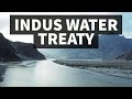 Indus water Treaty 1960 - IAS/PSC/UPSC - Burning Issues