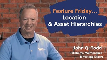 Location and Asset Hierarchies - IBM Maximo & MAS | Feature Friday