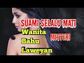 Suami selalu mati misteri wanita bahu laweyan