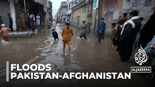 Floods in Afghanistan and Pakistan: At least 135 people killed in severe weather