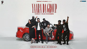 YAARAN DA GROUP (Official Video) KARMA X RAJA GAMECHANGERZ | LATEST PUNJABI SONGS 2023