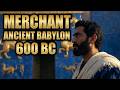 EP22- A Day in the Life of a Babylonian Merchant — 600BC