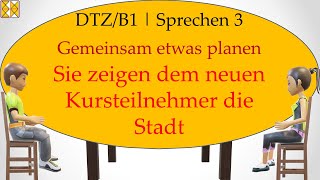 B1 Goethe Ösd Dtz Sprechen 3 Planen Dem Kursteilnehmer Die Stadt Zeigen With Subtitles