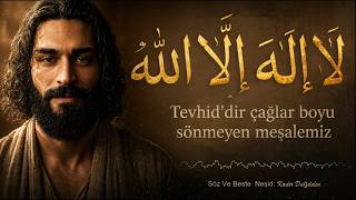 Tevhid Marşı | La İlahe İllallah ( Part 2 ) Nasheed #kadirdağdelen #islami #tevhid