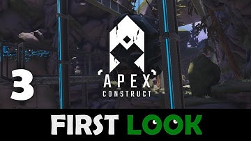 First Look - Apex Construct - Part 3