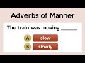 Adverbs Of Manner Quiz Grammar Test